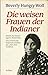 Die weisen Frauen der Indianer. Eine Schwarzfuss-Indianerin s... by Beverly Hungry Wolf