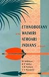 Ethnobotany of the Waimiri Atroari Indians of Brazil