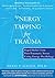 Energy Tapping for Trauma
