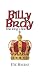 Billy Bray, The King's Son by F W Bourne by F.W. Bourne