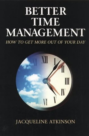 Better Time Management by Jacqueline M. Atkinson (1992-09-24)