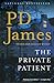 The Private Patient by P.D. James (2009-11-03)