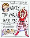 Molly the Mad Basher (Teachers' Secrets)