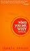 When You Ask Why: It's Ok to Ask.
