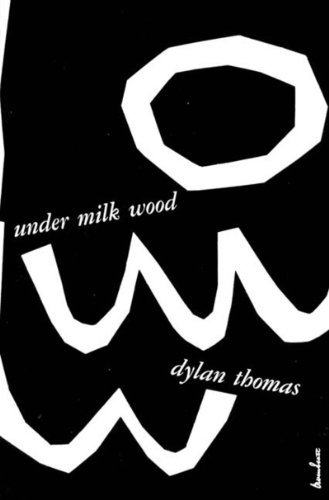 Under Milk Wood: A Play for Voices Fourteenth (14th) Edition