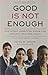 Good Is Not Enough: And Other Unwritten Rules for Minority Professionals by Wyche, Keith R. (2009) Paperback