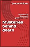 Mysteries behind death: Hidden things about death people don't know