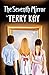 The Seventh Mirror by Terry Kay (2013-09-30)