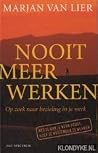 Nooit meer werken...