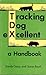 Tracking Dog Excellent: a H...