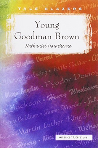 Young Goodman Brown (Tale Blazers) by Hawthorne, Nathaniel(January 1, 2007) Paperback