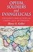 Opium, Soldiers and Evangelicals by Harry G. Gelber by Harry G. Gelber