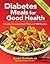 Diabetes Meals for Good Hea...