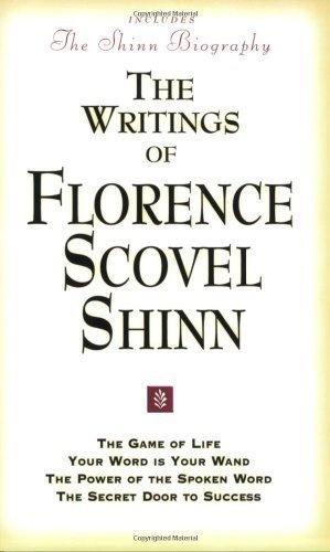 (Florence Scovel Shinn - The Collection: The Game of Life And How To Play It, The Secret Door To Success, The Power of the Spoken Word, Your Word Is Your Wand) [By: Shinn, Florence Scovel] [Dec, 2010]