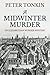 A Midwinter Murder (An Elizabethan Murder Mystery) by Peter Tonkin (2016-03-31)