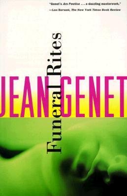 [(Funeral Rites)] [Author: Genet] published on (January, 1994)