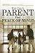 How Can A Parent Find Peace...