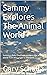 Sammy Explores The Animal World by Gary Schultz