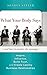 What Your Body Says (And How to Master the Message): Inspire, Influence, Build Trust, and Create Lasting Business Relationships by Sharon Sayler (2010-08-02)