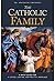 The Catholic Family - Tradi...