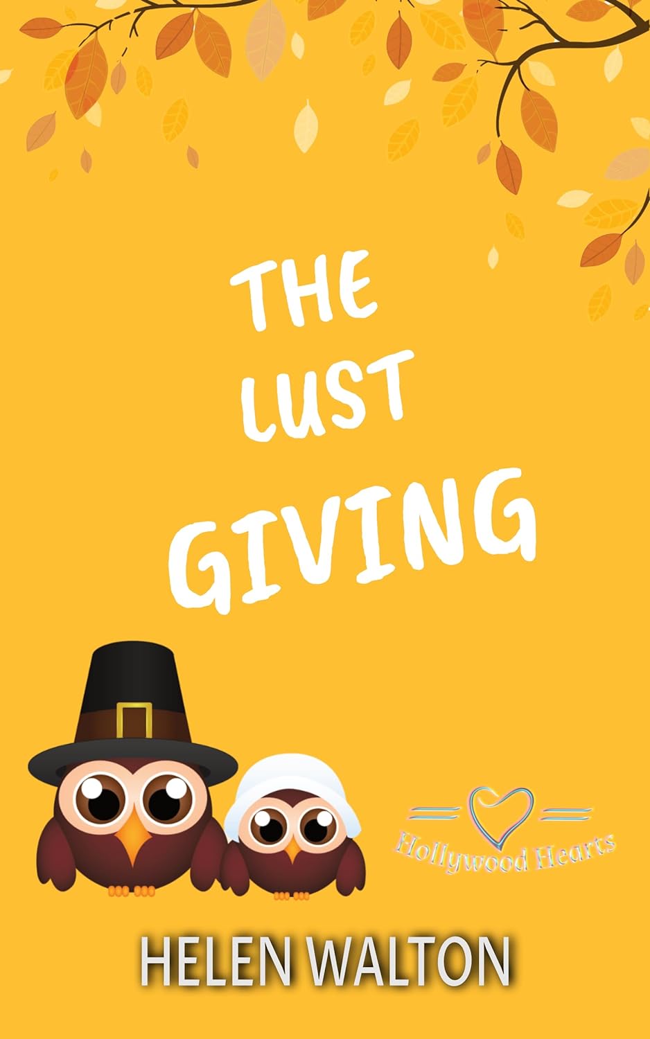 The Lust Giving (Hollywood Hearts #6)