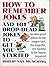 How to Remember Jokes And 101 Drop-Dead Jokes to Get Started by Philip Van Munching (1997-01-09)