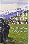 High Country Woman. My Life On Rees Valley Station