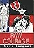 Raw Courage