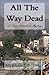 All The Way Dead: A Luke Littlefield Mystery by Stephen E Stanley (2013-10-15)