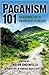 Paganism 101: An Introduction to Paganism by 101 Pagans (Paperback) - Common