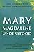 Mary Magdalene Understood by Jane Schaberg (2006-10-15)