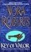KEY OF VALOR (THE THIRD BOOK IN THE KEY TRILOGY) by Roberts, ... by Nora Roberts