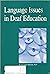 Language Issues in Deaf Edu...