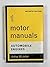 Motor manuals, volume 1: automobile engines in theory, design, construction, operation and testing
