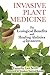 Invasive Plant Medicine: Th...