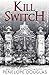 Kill Switch by Penelope Douglas
