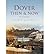 Dover Then & Now (Hardback) - Common