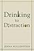 Drinking to Distraction by Hollenstein, Jenna (2013) Paperback