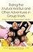 Riding the Mutual Aid Bus and Other Adventures in Group Work: A Days in the Lives of Social Workers Collection Paperback – October 15, 2012