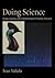 Doing Science: Design, Analysis, and Communication of Scientific Research 1st edition by Valiela, Ivan (2001) Paperback