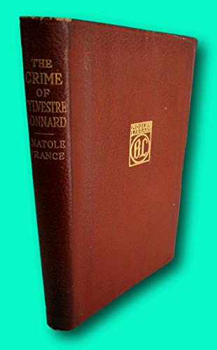 Rare Anatole France THE CRIME OF SYLVESTRE BONNARD, 1917 Modern Library 1st Ed [Hardcover] Anatole France