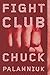 Fight Club by Chuck Palahniuk