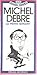 Michel Debré: Ou, Le Clairo...