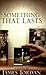 Something That Lasts by James Jordan (2005-02-15)