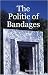 The Politic of Bandages