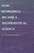 How Economics Became a Mathematics Science (02) by Weintraub, E Roy [Paperback (2002)]