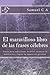El maravilloso libro de las frases c??lebres: Frases para reflexionar, meditar, alcanzar la motivaci??n y lograr la superaci??n personal (Spanish Edition) by Samuel C A (2015-04-01)
