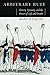 Arbitrary Rule: Slavery, Tyranny, and the Power of Life and Death Reprint edition by Nyquist, Mary (2013) Paperback