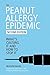 The Peanut Allergy Epidemic: What's Causing it and How to Stop it by Heather Fraser (2015-07-23)