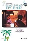 Play Piano by Ear: An Easy Method for Playing Songs without Reading Music (Book & CD) by Simon Schott (14-Mar-2002) Paperback